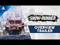 SnowRunner - Overview Trailer | PS4