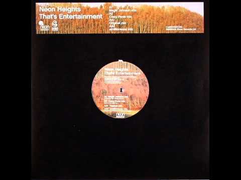 Neon Heights  - That's Entertainment ( Magik Johnson Mix)