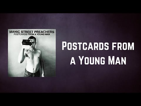 Manic Street Preachers - Postcards from a Young Man (Lyrics)