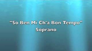 So Ben Mi Ch'a Bon Tempo- Soprano