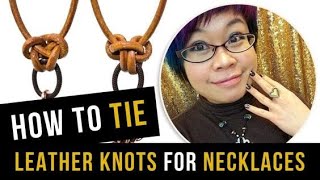 How to Tie Leather Knots for Pendant Necklaces
