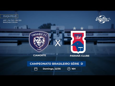 [AO VIVO] CIANORTE x PARANÁ - CAMPEONATO BRASILEIRO SÉRIE D (22/05)