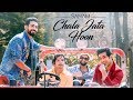 Chala Jata Hoon | Sanam