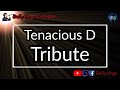 Tenacious D - Tribute (Karaoke)