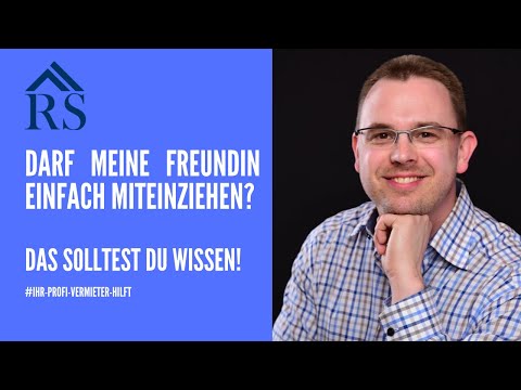 Darf meine Partnerin einfach mit in meine Wohnung einziehen?
