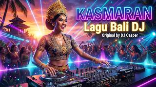 Download lagu KASMARAN 3 - DJ CASPER || DJ BALI TERBARU 2025 || KUMPULAN LAGU BALI mp3