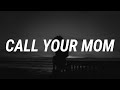 Noah Kahan, Lizzy McAlpine - Call Your Mom (Lyrics)