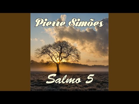 Salmo 5 - Pierre Simões