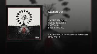 XXXTENTACION Gassed Up!