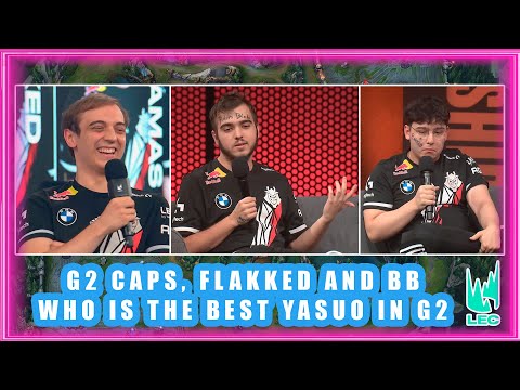 G2 Caps, Flakked And BB About Best Yasuo in G2