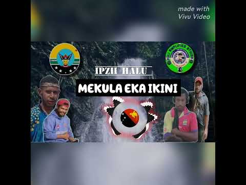 MEKULA EKA IKINI -IPZII HALU -2025 Hela local song 🇵🇬🎤🎧
