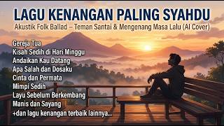 Download lagu Lagu Kenangan Paling Syahdu: Akustik Folk Ballad – Teman Santai & Mengenang Masa Lalu mp3