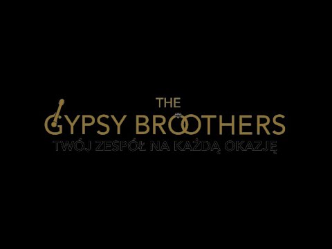 The Gypsy Broothers - Na zawsze Ty