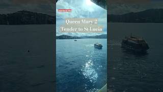 Too big to dock! Taking a tender ashore in St Lucia from Queen Mary 2 #Cruise #cruiseship