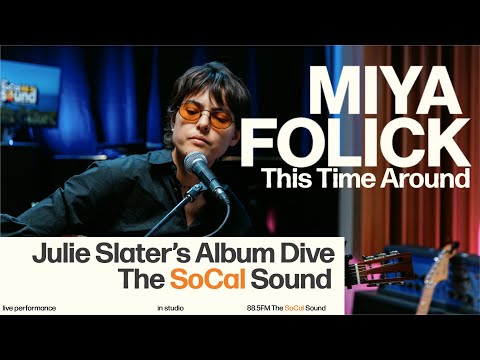 Miya Folick - This Time Around (LIVE from 88.5FM The SoCal Sound)