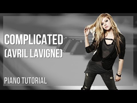 How to play Complicated by Avril Lavigne on Piano (Tutorial)
