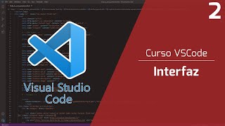 Curso Visual Studio Code Ep. 2: Interfaz