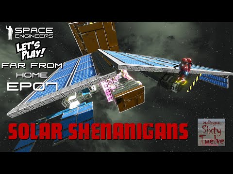 Far From Home EP07 - Solar Shenanigans (Space Engineers)