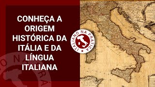 Breve história da Itália e origem da língua italiana