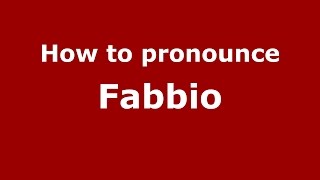 How to pronounce Fabbio