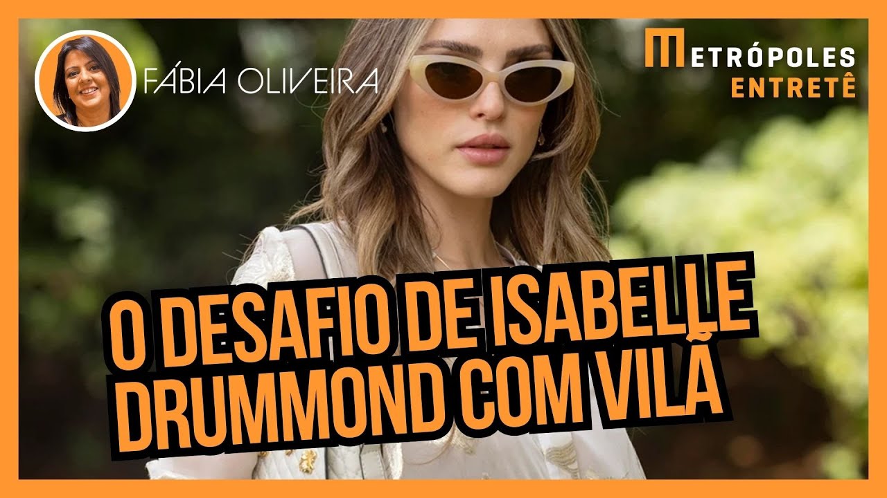 Isabelle Drummond sobre viver vilã em Coração Acelerado: "Desafiadora"