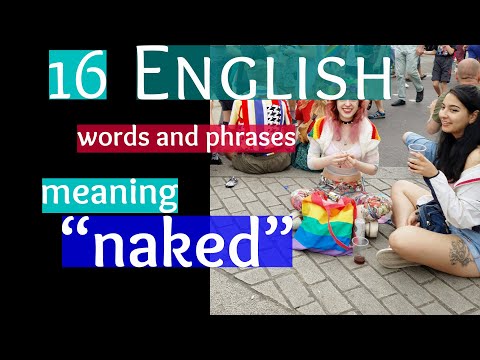16 English words and phrases meaning “naked” [+London Street Photography]
