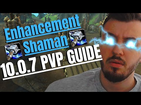 Enhancement Shaman 10.0.7 PVP GUIDE DRAGONFLIGHT