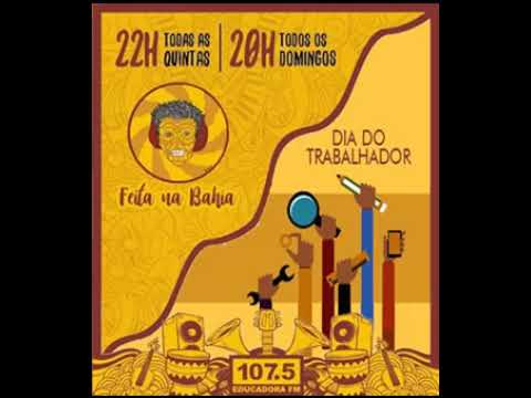 Feita na Bahia - Programa 74 - Dia do trabalho (parte 1/2)