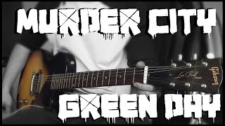 Green Day - Murder City cover (Billie Joe Armstrong Gibson Les Paul Jr.)