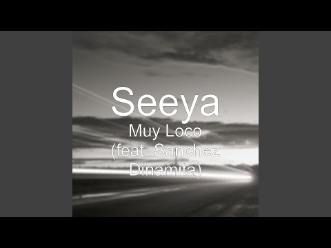 Muy Loco (feat. Sanchez Dinamita)