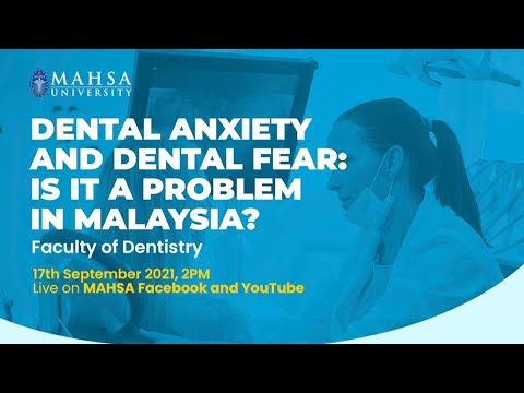 Dental Anxiety and Dental Fear: Is it a Problem in Malaysia???