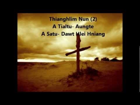 Thianghlim Nun (2) By: Dawt Hlei Hniang