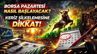 Borsada pazartesiye nasıl başlayacak? Keriz silkelemesine DİKKAT..!