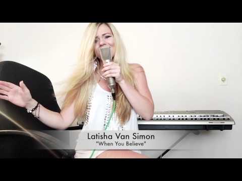 When You Believe - Cover Version by Latisha Van Simon