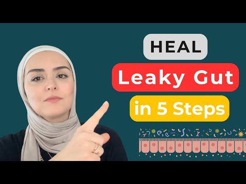 The 5 steps for healing leaky gut and reducing gut inflammation