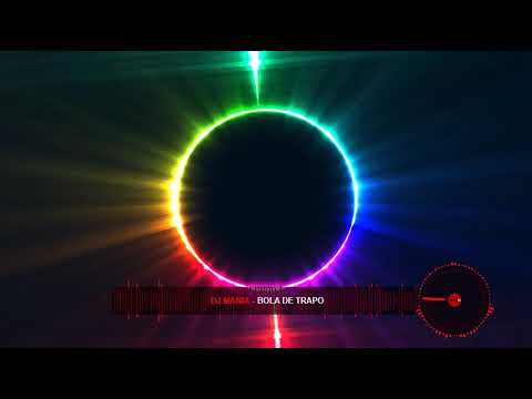 Bola de trapo - Dj Mania