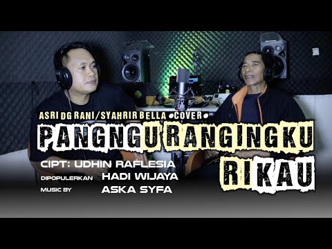 PANGNGU'RANGINGKU RIKAU  - cipt: Udhin Raflesia 🔰HADI WIJAYA - cover Asri Dg Rani /Syahrir Bella