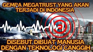 Indonesia's upcoming megathrust earthquake is said to be man-made using advanced technology.