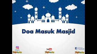 Download lagu Doa Masuk Masjid Anak Muslim Berulang 10 Menit l Cara Mudah Menghafal DOa Sehari-hari mp3