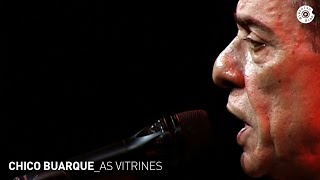 Chico Buarque - &quot;As Vitrines&quot; (Ao Vivo) - Carioca ao Vivo