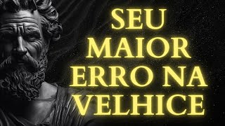 11 DECISÕES SILENCIOSAS QUE TRANSFORMAM A SUA VELHICE NO SEU MAIOR ARREPENDIMENTO | ESTOICISMO