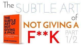 "The Subtle Art of Not Giving a F**k" Mark Manson book summary