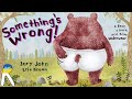 Something S Wrong A Bear A Hare And Some Underwear Animated Read Aloud Book