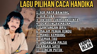Download lagu CACA HANDIKA FULL ALBUM|| Lagu Nostalgia Paling Dicari - Lagu Lawas Terpopuler mp3 Download lagu CACA HANDIKA FULL ALBUM|| Lagu Nostalgia Paling Dicari - Lagu Lawas Terpopuler mp3