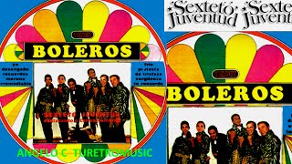 SEXTETO JUVENTUD -   BOLEROS    (  LP COMPLETO )  VOL 9