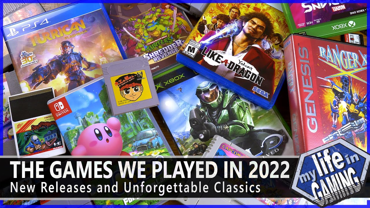 The Games We Played in 2022 - New Releases and Unforgettable Classics / MY LIFE IN GAMING
