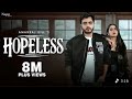 Hopeless Official Song Chore Hatiyara Te Less Re Madam Hove Na Impress Re Madam New Haryanvi Song