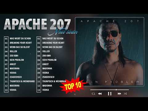 Apache 207 2023 MIX - Die besten Hits - Neue Playlist Apache 207 Beste Song - Apache 207 Bestes Lied