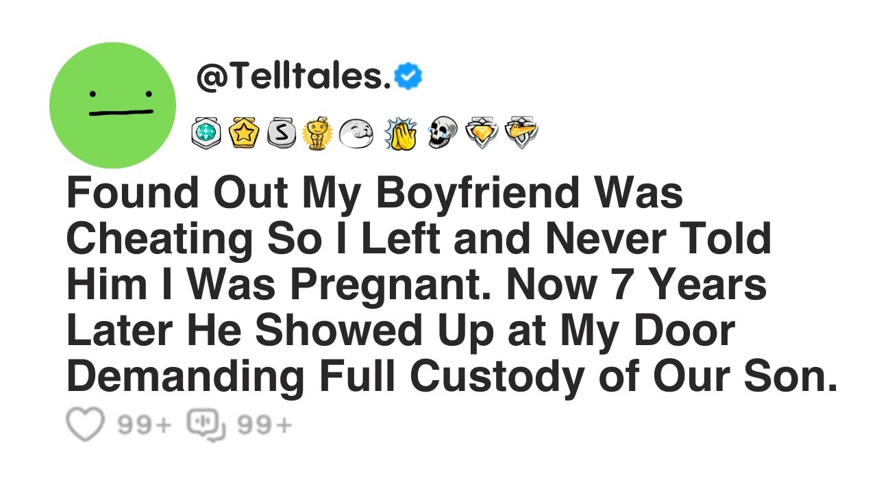 Found Out My Boyfriend Was Cheating So I Left and Never Told Him I Was Pregnant. Now...