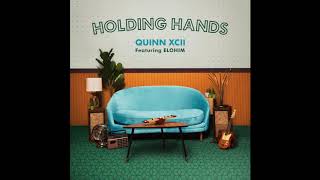 Quinn XCII - Holding Hands ft. Elohim (Official Audio)